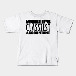 World's Classiest Accountant Kids T-Shirt